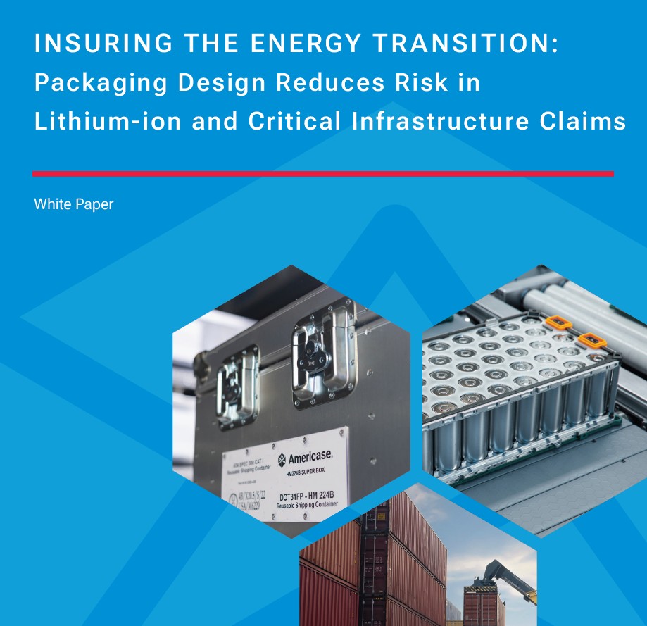 Insuring the Energy Transition: Packaging Design Reduces Risk in Lithium-ion and Critical Infrastructure Claims